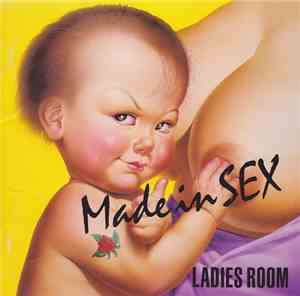Ladies Room - Made In Sex