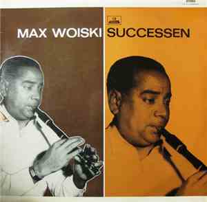 Max Woiski En Zijn Zuidamerikaans Orkest - Max Woiski Successen