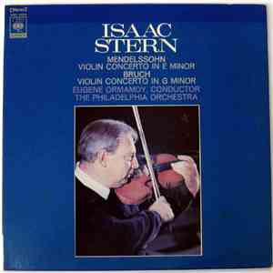 Mendelssohn, Bruch, Isaac Stern - Mendelssohn: Violin Concerto In E Minor / ...