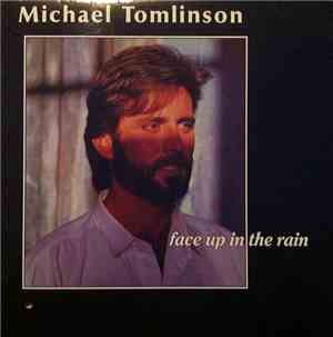Michael Tomlinson  - Face Up In The Rain