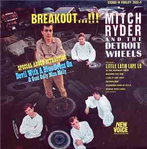 Mitch Ryder And The Detroit Wheels - Breakout...!!!