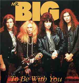 Mr. Big - To Be With You