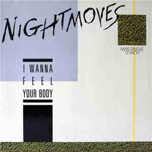 Nightmoves  - I Wanna Feel Your Body