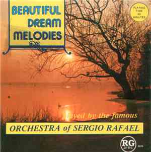 Orchestra Of Sergio Rafael - Beautiful Dream Melodies Played By The Famous