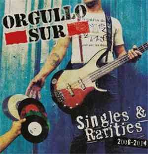 Orgullo Sur - Singles & Rarities