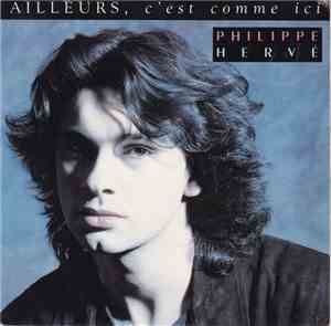 Philippe Hervé - Ailleurs, C'est Comme Ici