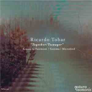 Ricardo Tobar - Together / Teenager