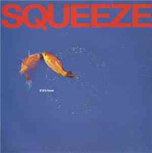 Squeeze  - If It's Love