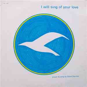 Steve Harmon  - I Will Sing Of Your Love