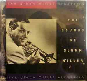 The Glenn Miller Orchestra - The Sounds Of Glenn Miller