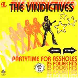 The Vindictives - Partytime For Assholes
