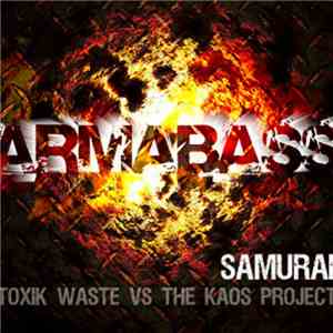 Toxik Waste vs The Kaos Project - Samurai