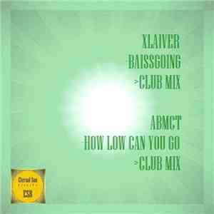 Xlaiver, Abmct - Baissgoing / How Low Can You Go