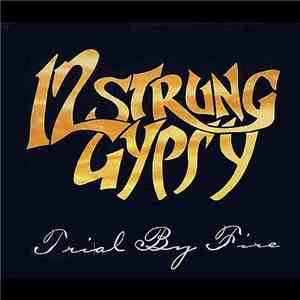 12 Strung Gypsy - Trial By Fire