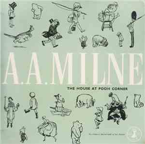 A.A. Milne - The House At Pooh Corner