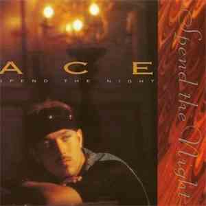 Ace  - Spend The Night