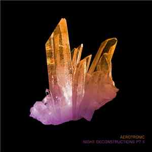 Aerotronic - Night Deconstructions Pt II