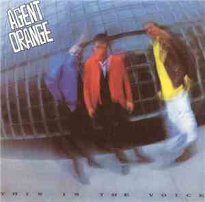 Agent Orange  - This Is The Voice