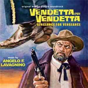 Angelo F. Lavagnino - Vendetta Per Vendetta (Original Soundtrack)