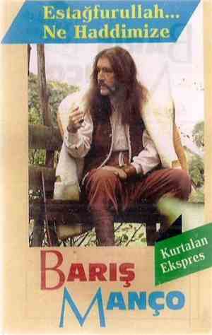 Barış Manço - Estağfurullah... Ne Haddimize