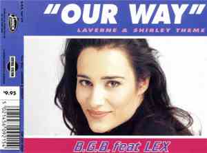 B.G.B. Feat Lex  - Our Way (Laverne & Shirley Theme)
