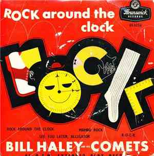 Bill Haley And His Comets - Rock Around The Clock