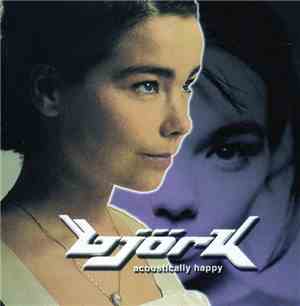 Björk - Acoustically Happy