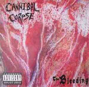 Cannibal Corpse - The Bleeding