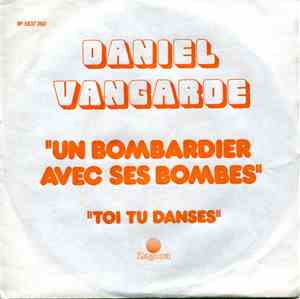 Daniel Vangarde - Un Bombardier Avec Ses Bombes