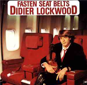 Didier Lockwood - Fasten Seat Belts