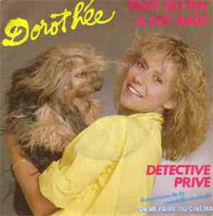 Dorothée - Tant Qu'On A Des Amis / Detective Privé