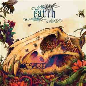 Earth  - The Bees Made Honey In The Lion's Skull