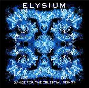 Elysium - Dance For The Celestial Beings