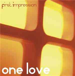 First Impression  - One Love