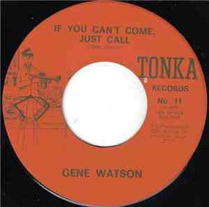 Gene Watson - If You Can't Come, Just Call