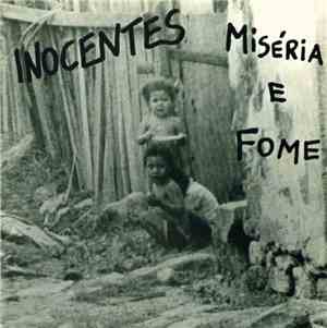 Inocentes - Miséria E Fome