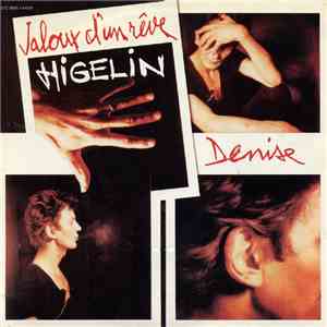 Jacques Higelin - Jaloux D'Un Rêve / Denise