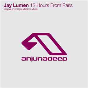 Jay Lumen - 12 Hours From Paris