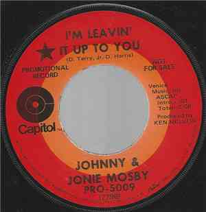 Johnny & Jonie Mosby - I'm Leaving It Up To You