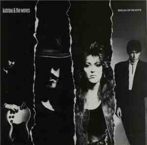Katrina & The Waves - Break Of Hearts