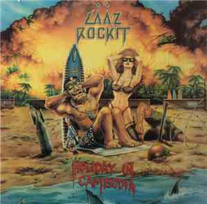 Laaz Rockit - Holiday In Cambodia