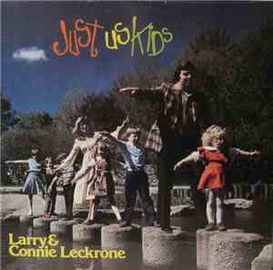 Larry & Connie Leckrone - Just Us Kids