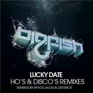 Lucky Date - Ho's & Disco's Remixes