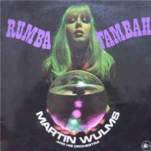 Martin Wulms And His Orchestra - Rumba Tambah