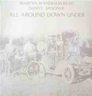 Martyn Wyndham-Read & Danny Spooner - All Around Down Under