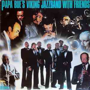 Papa Bue's Viking Jazzband - With Friends