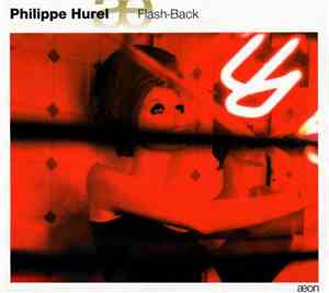 Philippe Hurel - Flash-Back