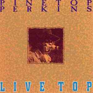 Pinetop Perkins - Live Top