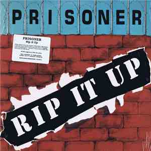 Prisoner  - Rip It Up