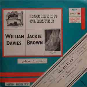Robinson Cleaver, William Davies, Jackie Brown  - At The Console